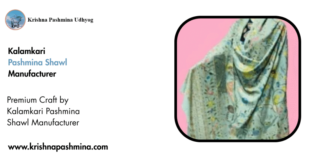 Kalamkari Pashmina Shawl Manufacturer